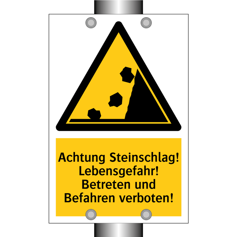 Achtung Steinschlag! Lebensgefahr! Betreten und Befahren verboten!