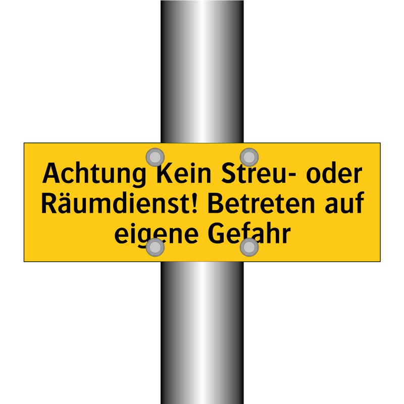 Achtung Kein Streu- oder Räumdienst! Betreten auf eigene Gefahr