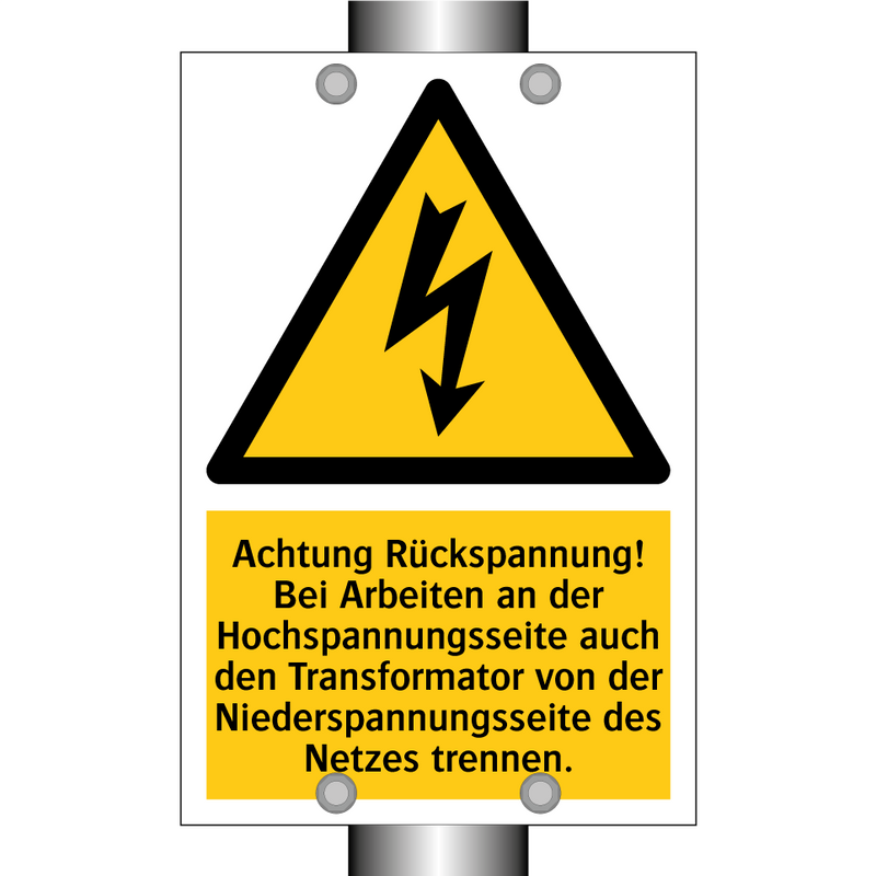 Achtung Rückspannung! Bei Arbeiten an der Hochspannungsseite auch den Transformator von der Niederspannungsseite des Netzes trennen.