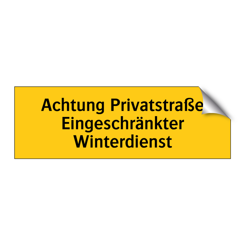 Achtung Privatstraße Eingeschränkter Winterdienst