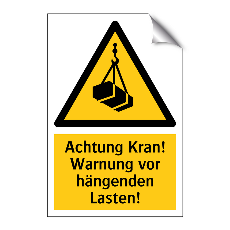 Achtung Kran! Warnung vor hängenden Lasten!