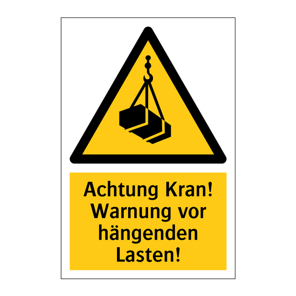 Achtung Kran! Warnung vor hängenden Lasten!