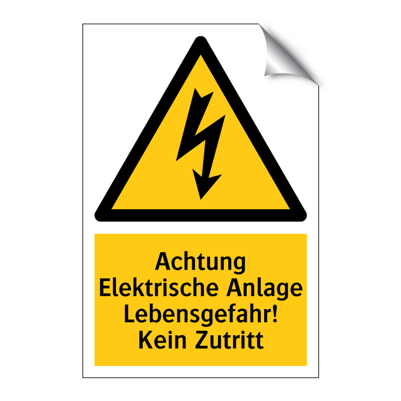 Achtung Elektrische Anlage Lebensgefahr! Kein Zutritt