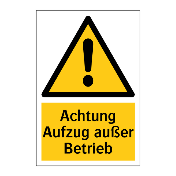 Achtung Aufzug außer Betrieb