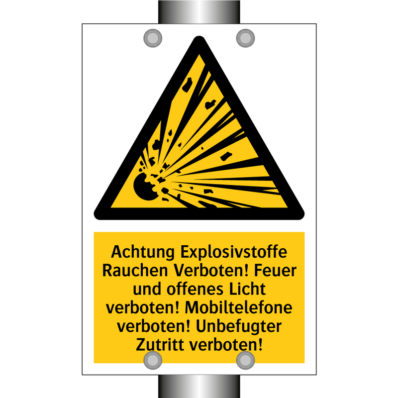 Achtung Explosivstoffe Rauchen Verboten! Feuer und offenes Licht verboten! Mobiltelefone verboten! Unbefugter Zutritt verboten!