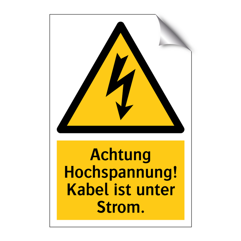 Achtung Hochspannung! Kabel ist unter Strom.