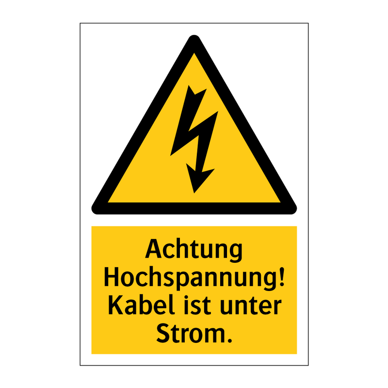 Achtung Hochspannung! Kabel ist unter Strom.