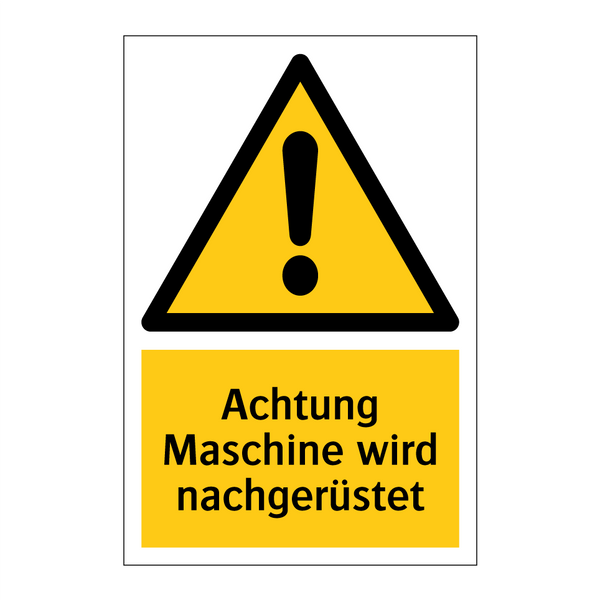 Achtung Maschine wird nachgerüstet