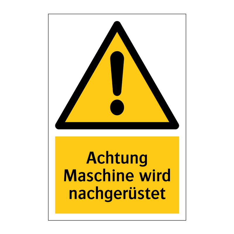 Achtung Maschine wird nachgerüstet