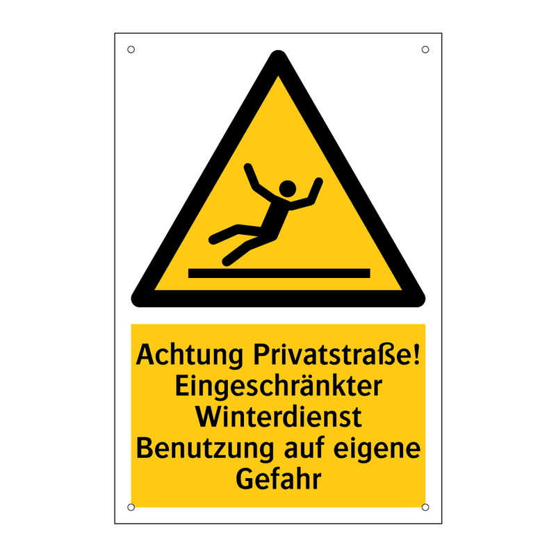 Achtung Privatstraße! Eingeschränkter Winterdienst Benutzung auf eigene Gefahr