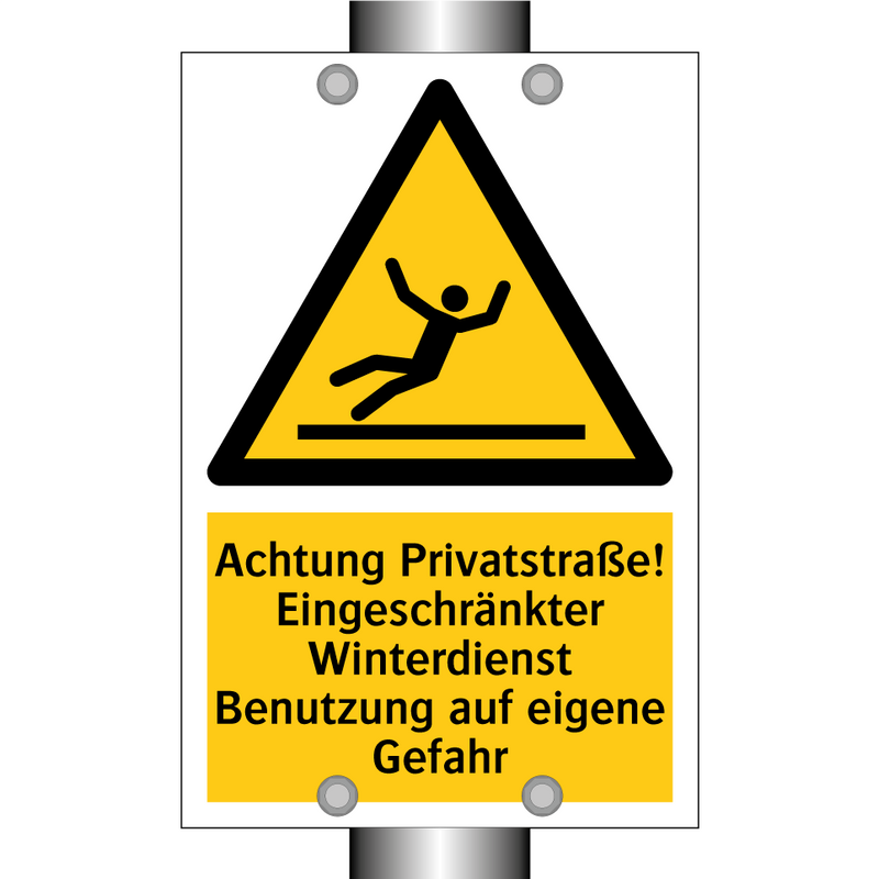 Achtung Privatstraße! Eingeschränkter Winterdienst Benutzung auf eigene Gefahr