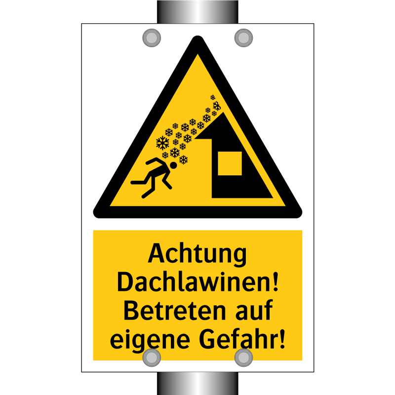 Achtung Dachlawinen! Betreten auf eigene Gefahr!