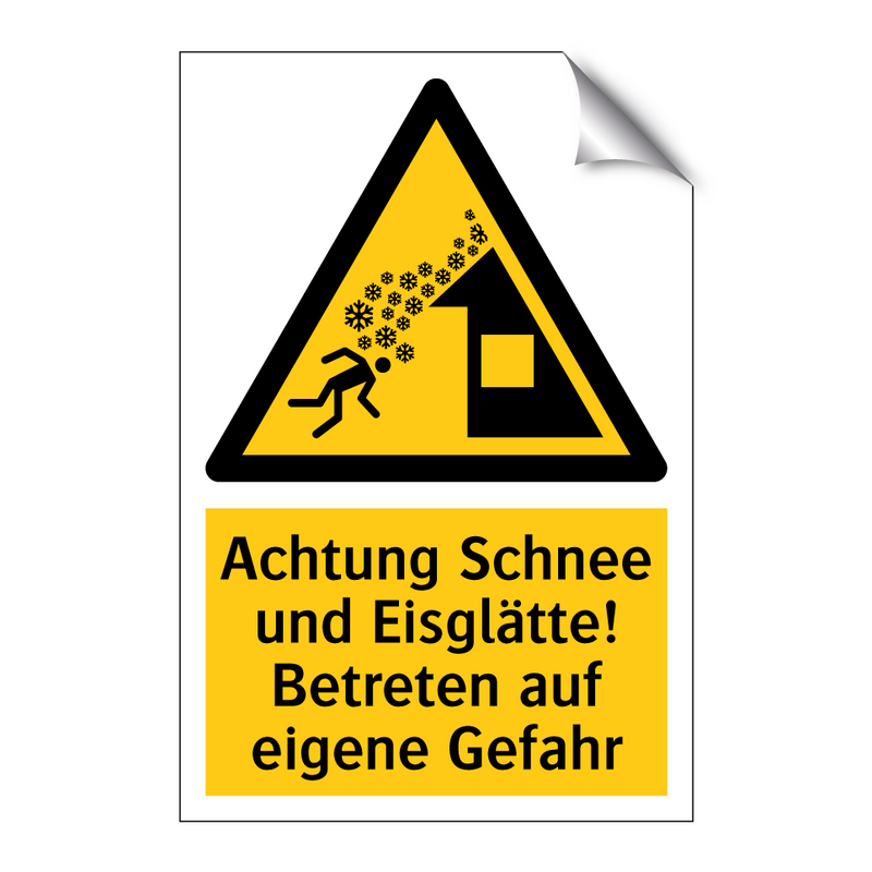 Achtung Schnee und Eisglätte! Betreten auf eigene Gefahr