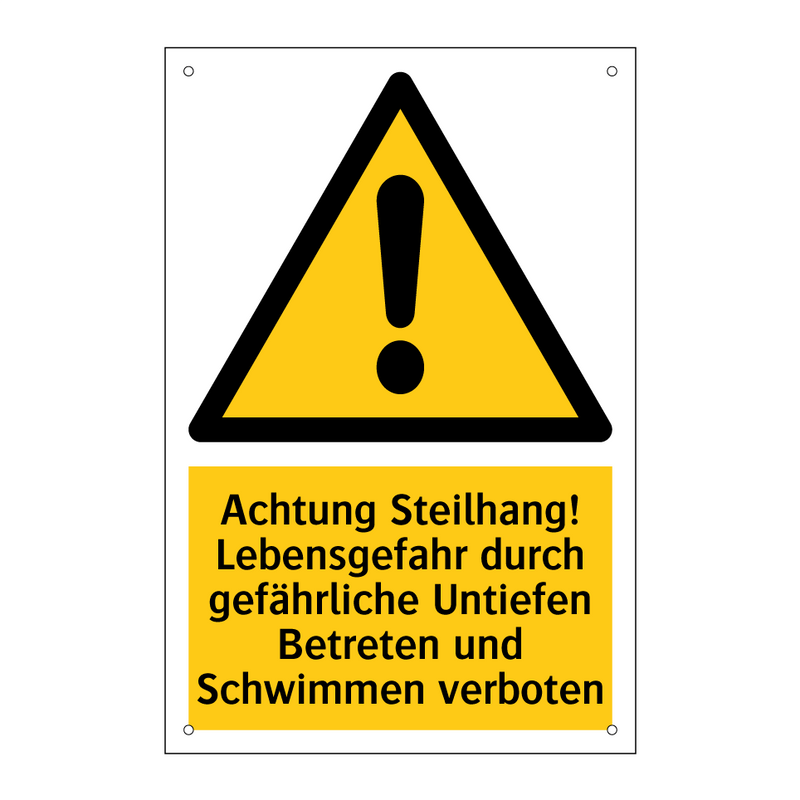 Achtung Steilhang! Lebensgefahr durch gefährliche Untiefen Betreten und Schwimmen verboten