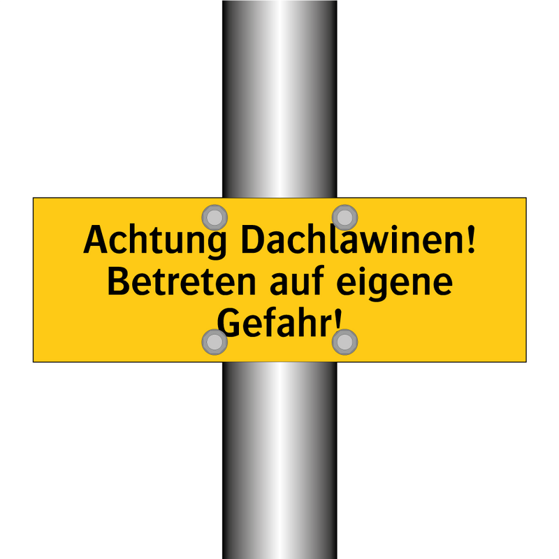 Achtung Dachlawinen! Betreten auf eigene Gefahr!