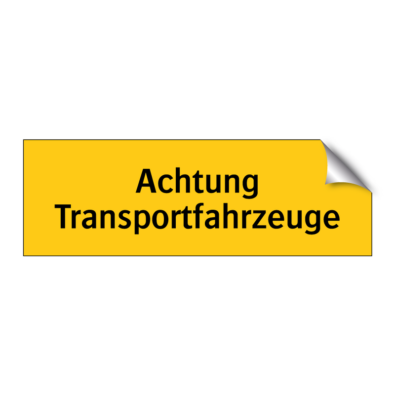 Achtung Transportfahrzeuge