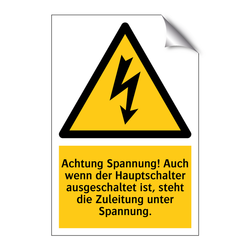 Achtung Spannung! Auch wenn der Hauptschalter ausgeschaltet ist, steht die Zuleitung unter Spannung.