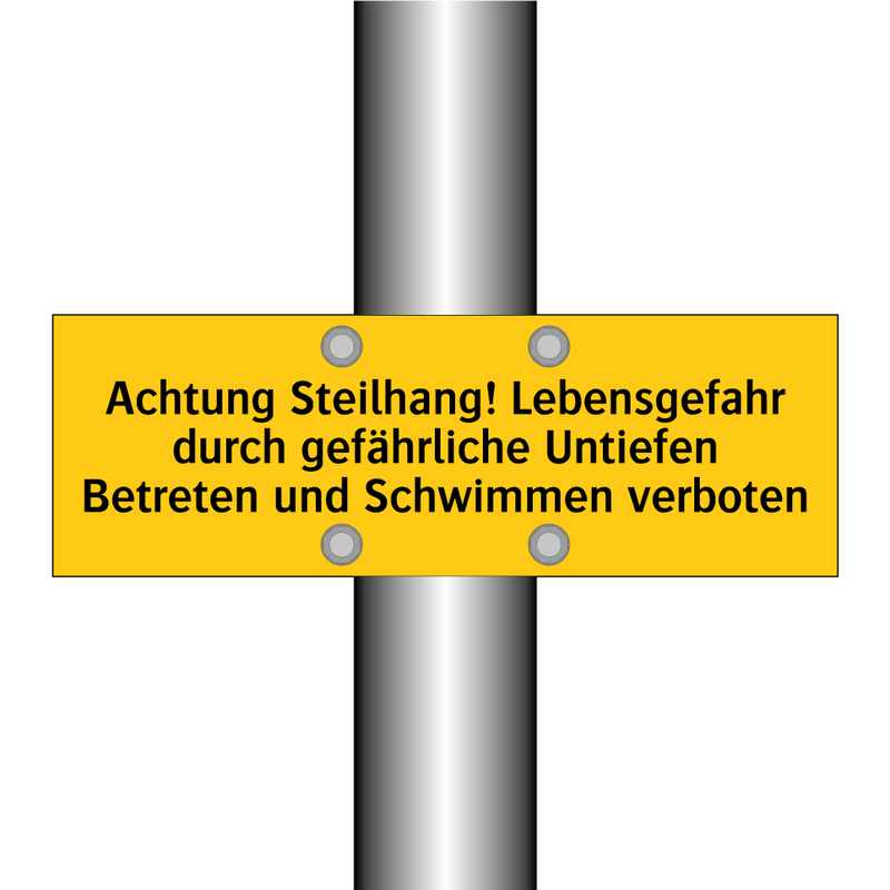 Achtung Steilhang! Lebensgefahr durch gefährliche Untiefen Betreten und Schwimmen verboten