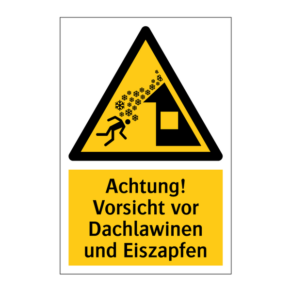 Achtung! Vorsicht vor Dachlawinen und Eiszapfen