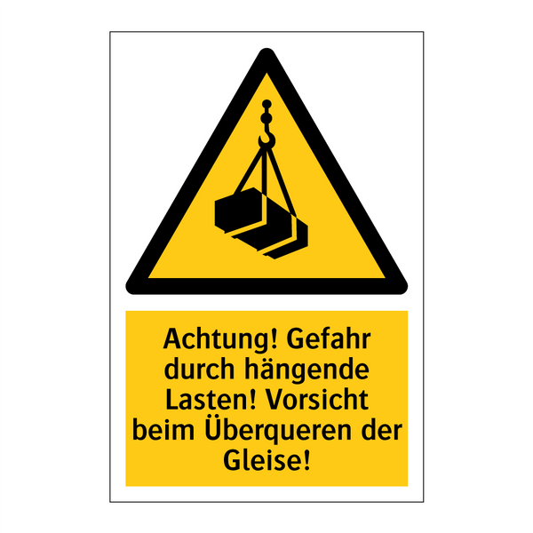 Achtung! Gefahr durch hängende Lasten! Vorsicht beim Überqueren der Gleise!