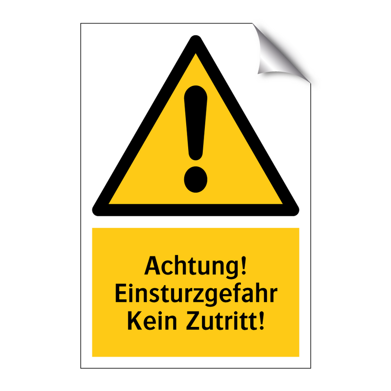 Achtung! Einsturzgefahr Kein Zutritt!