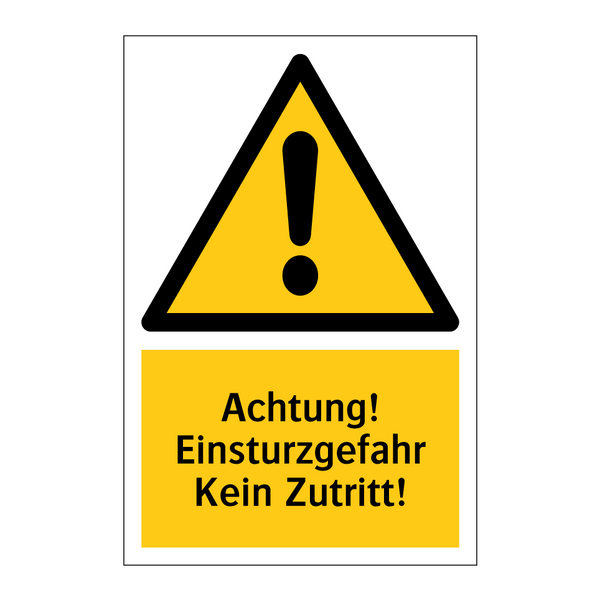 Achtung! Einsturzgefahr Kein Zutritt!