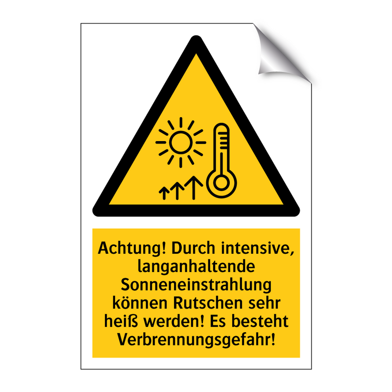 Achtung! Durch intensive, langanhaltende Sonneneinstrahlung können Rutschen sehr heiß werden! Es besteht Verbrennungsgefahr!