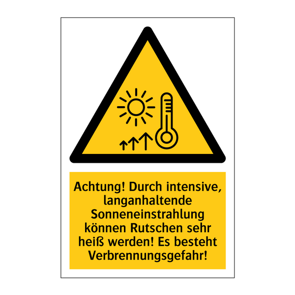 Achtung! Durch intensive, langanhaltende Sonneneinstrahlung können Rutschen sehr heiß werden! Es besteht Verbrennungsgefahr!