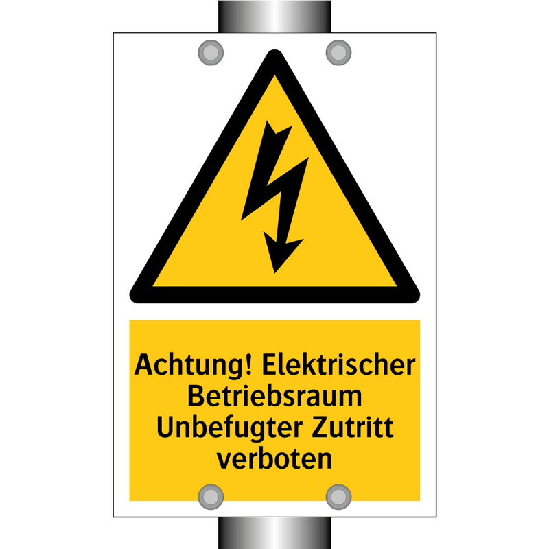 Achtung! Elektrischer Betriebsraum Unbefugter Zutritt verboten