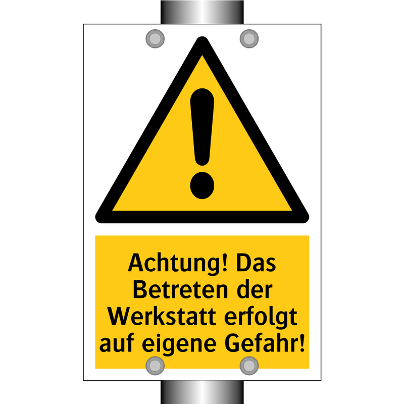 Achtung! Das Betreten der Werkstatt erfolgt auf eigene Gefahr!