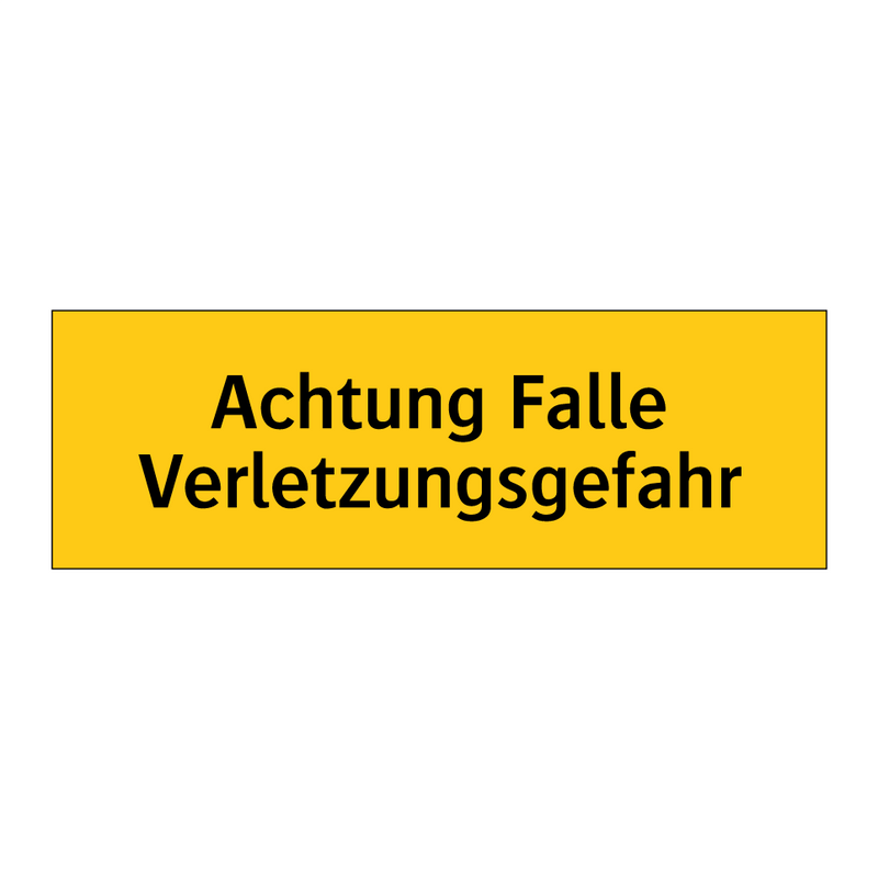 Achtung Falle Verletzungsgefahr