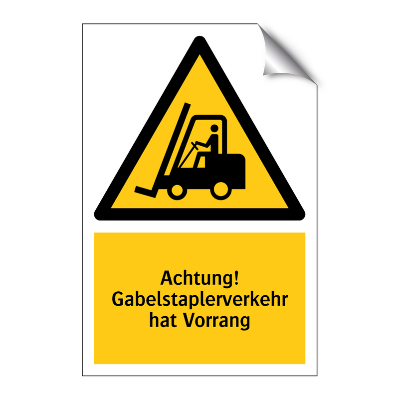 Achtung! Gabelstaplerverkehr hat Vorrang