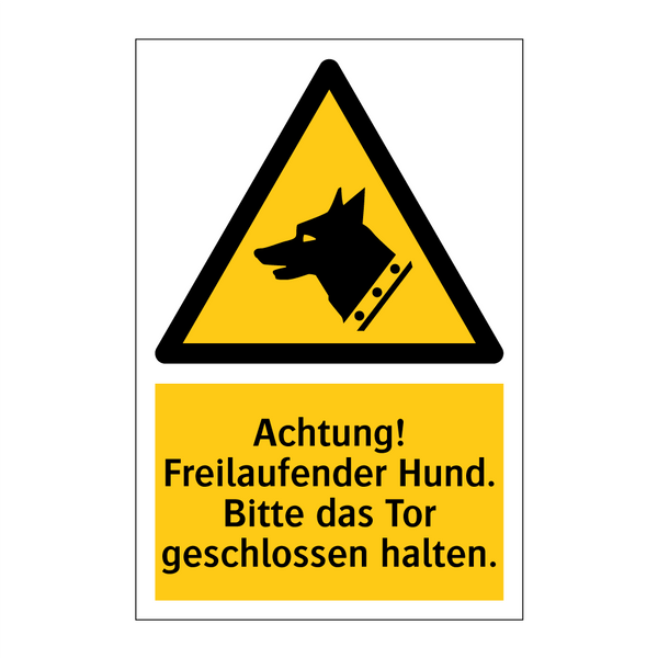 Achtung! Freilaufender Hund. Bitte das Tor geschlossen halten.