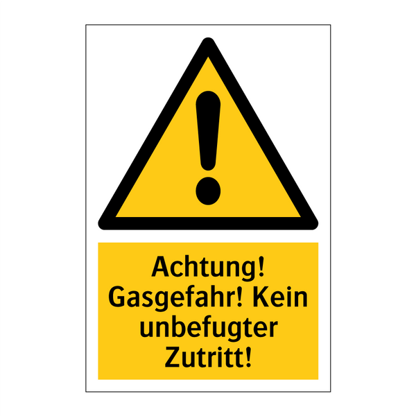 Achtung! Gasgefahr! Kein unbefugter Zutritt!