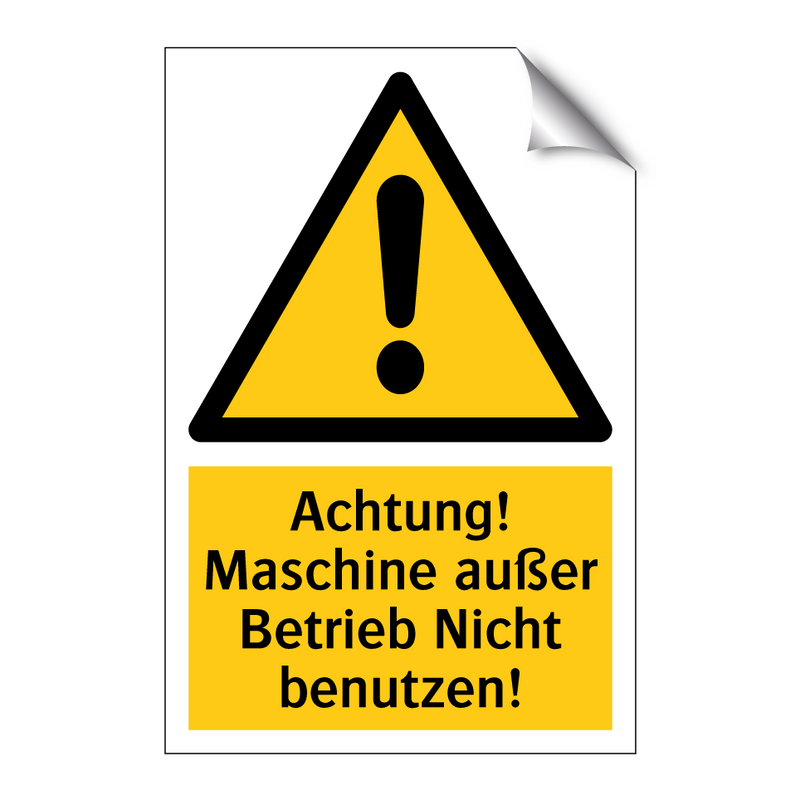 Achtung! Maschine außer Betrieb Nicht benutzen!