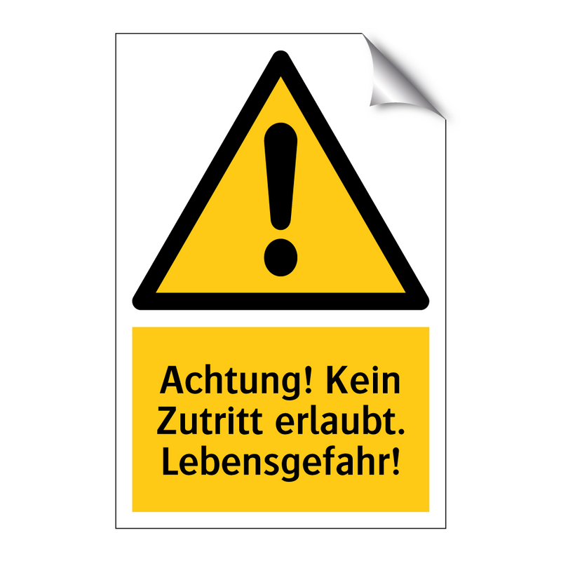 Achtung! Kein Zutritt erlaubt. Lebensgefahr!