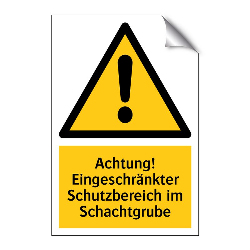 Achtung! Eingeschränkter Schutzbereich im Schachtgrube