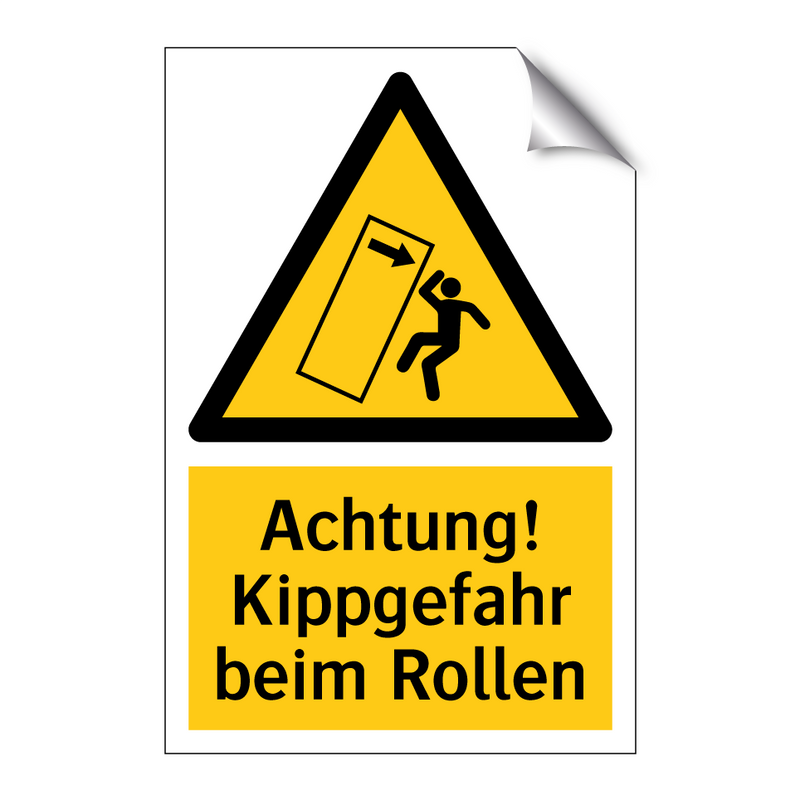 Achtung! Kippgefahr beim Rollen