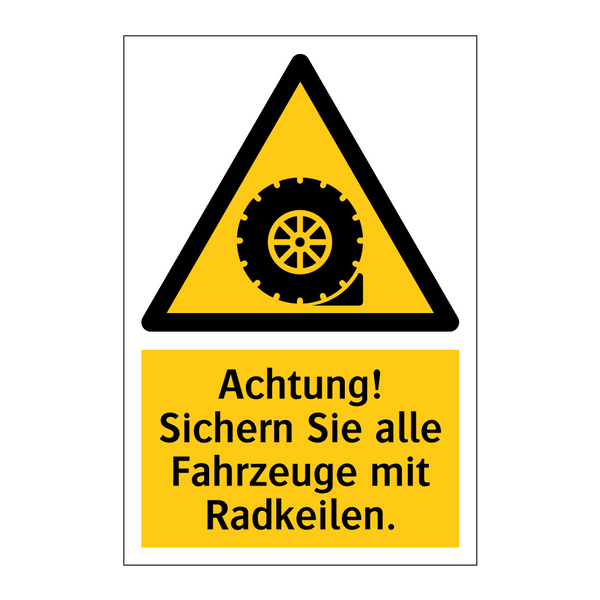 Achtung! Sichern Sie alle Fahrzeuge mit Radkeilen.