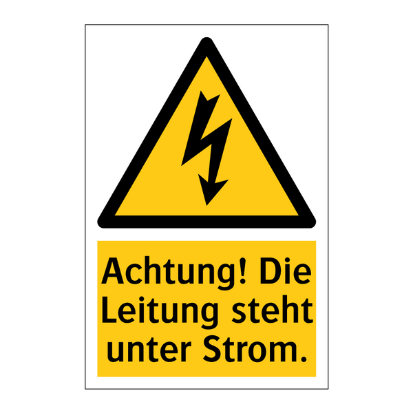 Achtung! Die Leitung steht unter Strom.