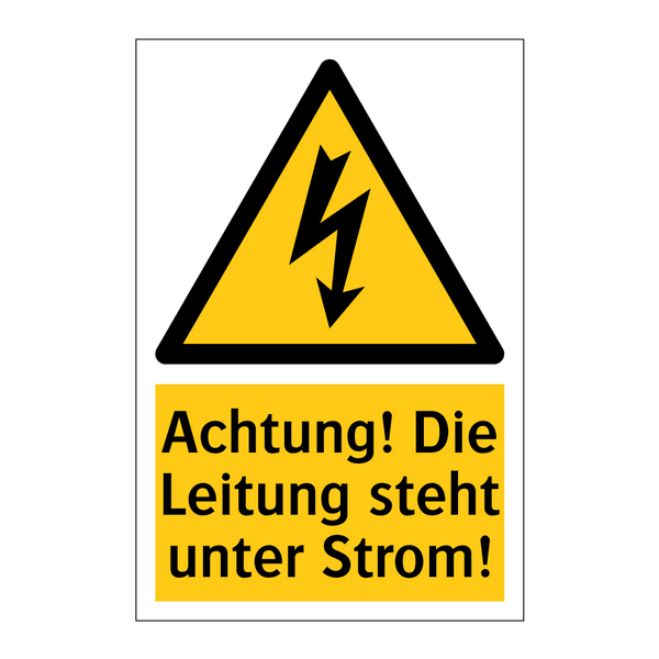 Achtung! Die Leitung steht unter Strom!