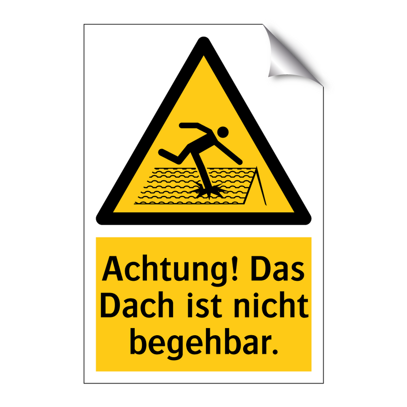 Achtung! Das Dach ist nicht begehbar.