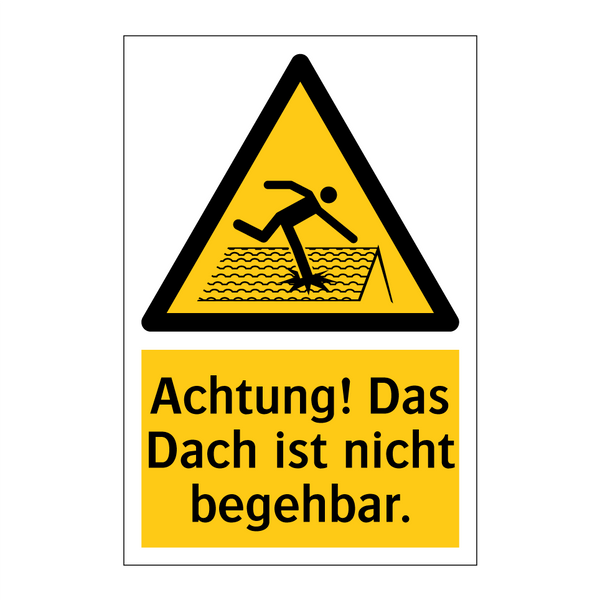 Achtung! Das Dach ist nicht begehbar.