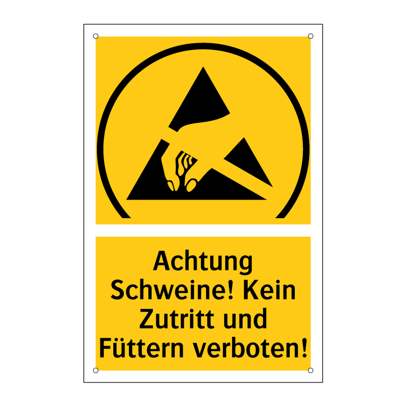 Achtung Schweine! Kein Zutritt und Füttern verboten!