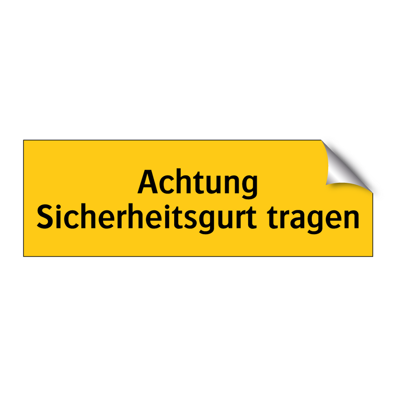 Achtung Sicherheitsgurt tragen