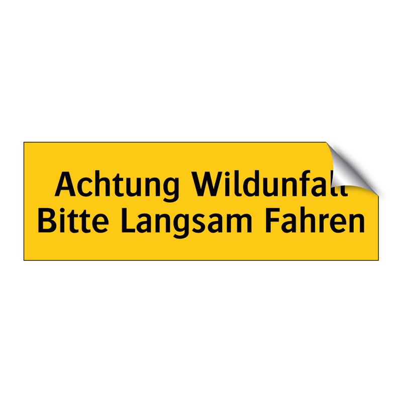 Achtung Wildunfall Bitte Langsam Fahren