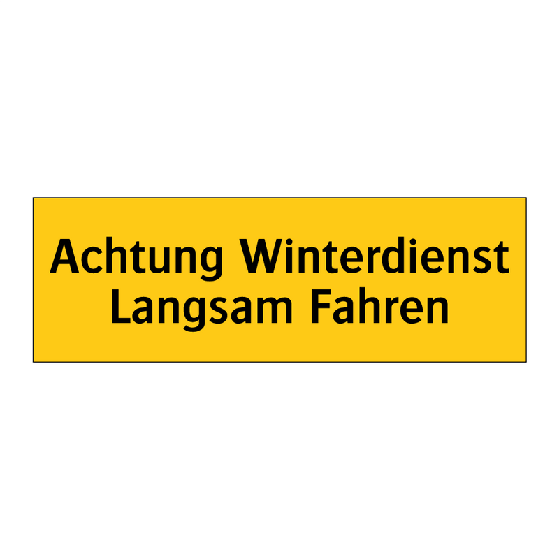 Achtung Winterdienst Langsam Fahren