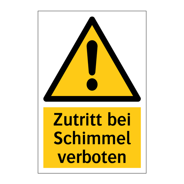 Zutritt bei Schimmel verboten