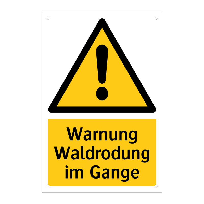 Warnung Waldrodung im Gange