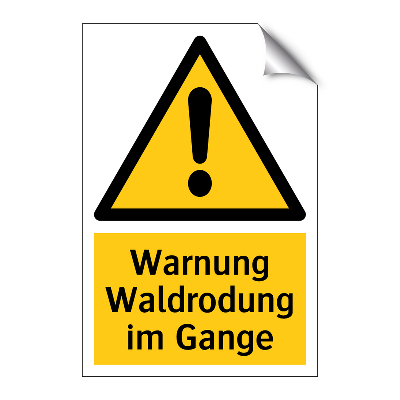 Warnung Waldrodung im Gange